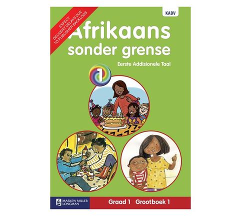 Afrikaans Sonder Grense Eerste Addisionele Taal: Graad 1: Gr